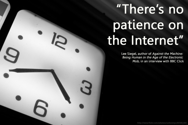 "There is no patience on the internet!